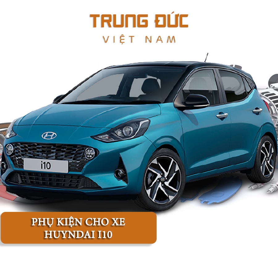 Phụ kiện cho xe ô tô Huyndai I10 TRUNGDUCVN