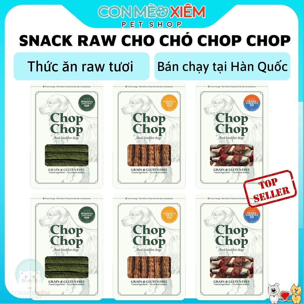 Snack tươi cho chó Chopchop hàn quốc, thức ăn vặt raw cao cấp sấy cho chó Con Mèo Xiêm