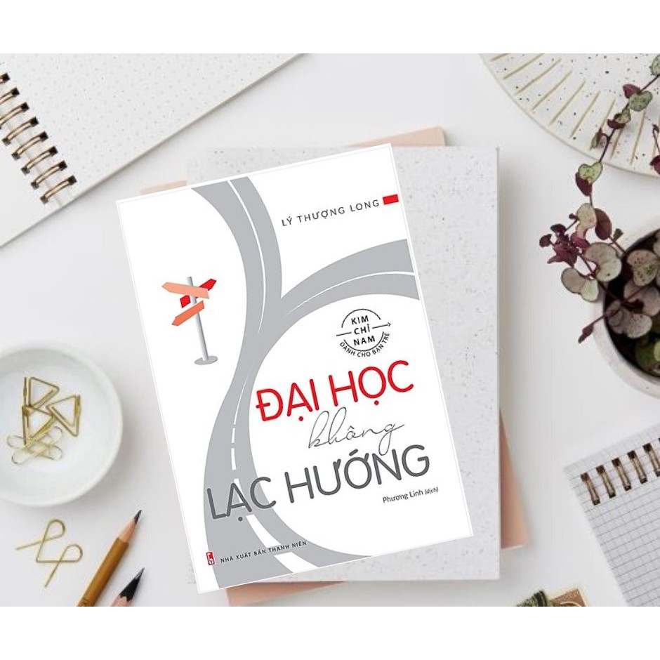 Sách - Đại Học Không Lạc Hướng - Lý Thượng Long