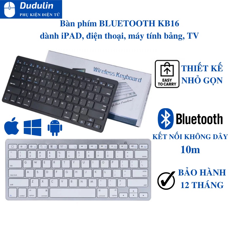 Bàn phím không dây BLUETOOTH KB16 kết nối điện thoại, máy tính bảng SIÊU MỎNG-GỌN-NHẸ-BỀN