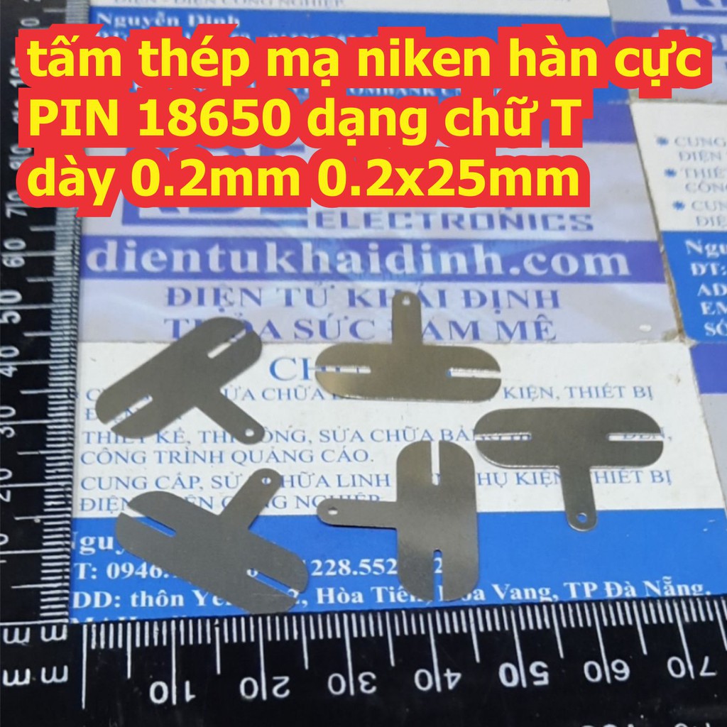 10 cái tấm thép mạ niken hàn cực PIN 18650 dạng chữ T dày 0.2mm 0.2x25mm kde7566