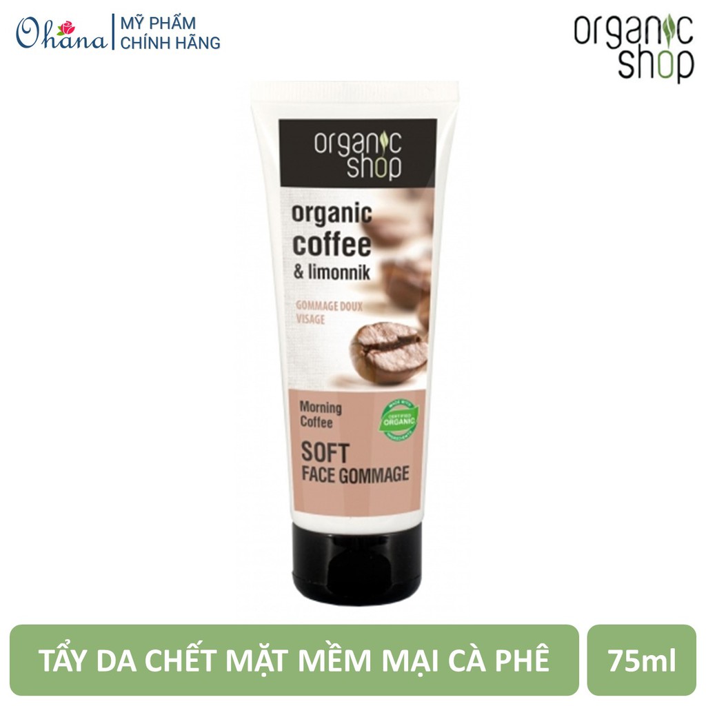 Tẩy tế bào chết Organic Shop Cà Phê 70ml (dạng tuýp)