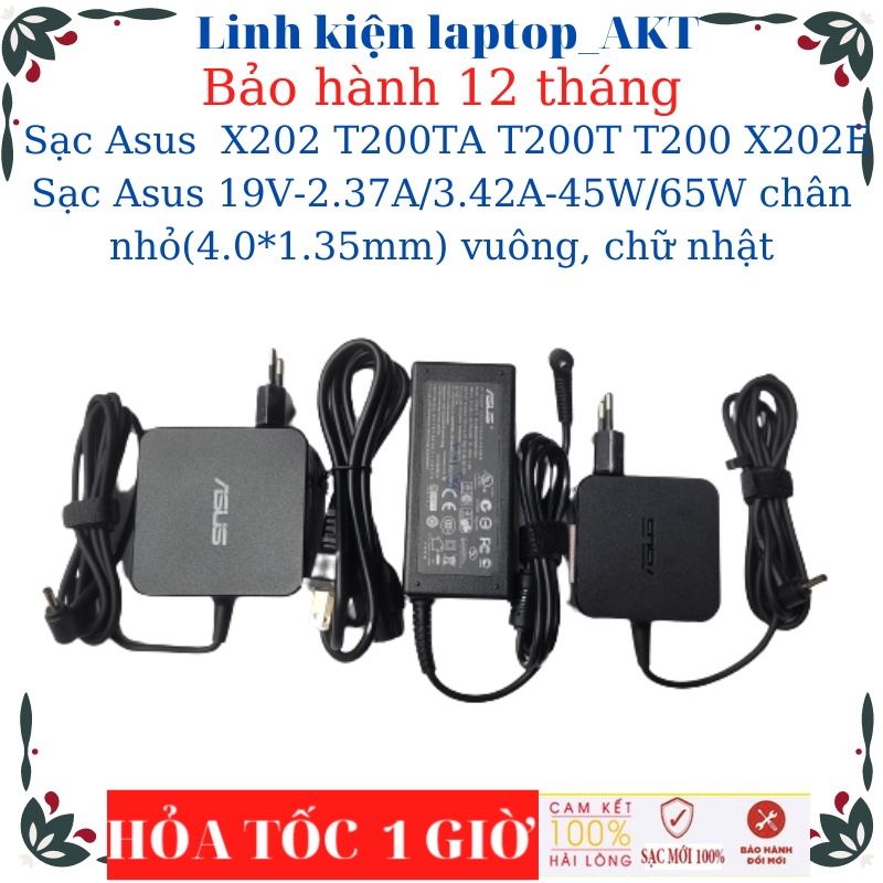 Sạc laptop Asus  X202 T200TA T200T T200 X202E Sạc Asus 19V-2.37A/3.42A-45W/65W chân nhỏ vuông, chữ nhật