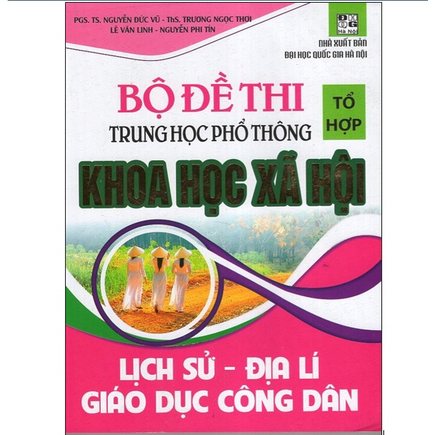 Sách - Bộ Đề Thi THPT Khoa Học Xã Hội Lịch Sử – Địa Lí – Giáo Dục Công Dân