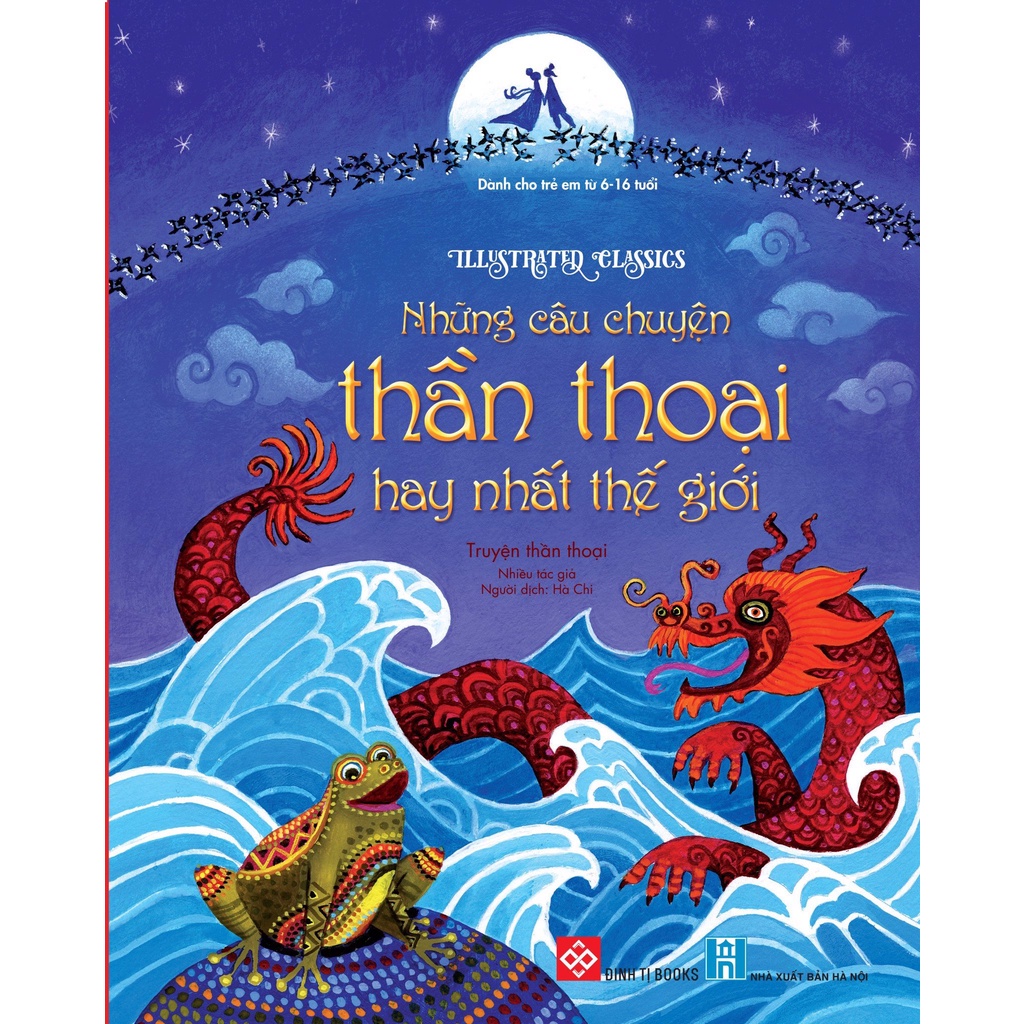 Sách - Truyện cổ tích cho trẻ 6 - 16 tuổi - Illustrated Classics - Những câu chuyện thần thoại hay nhất thế giới