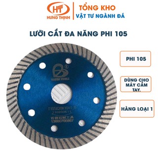 Lưỡi cắt đa năng hàng loại 1 phi 105- Chuyên dùng cắt cho mọi loại gạch,đá Granite, Marble- Cắt ngọt, nhẹ tay