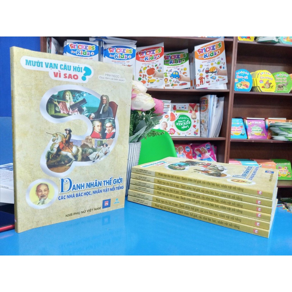 Sách - Mười vạn câu hỏi vì sao - Doanh nhân thế giới các nhà bác học, nhân vật nổi tiếng