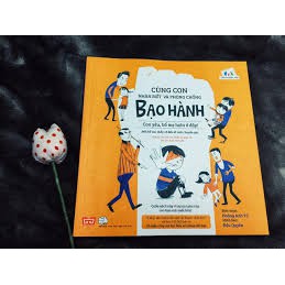 Sách Cùng Con Nhận Biết Và Phòng Chống Bạo Hành - Con Yêu, Bố Mẹ Luôn Ở Đây!