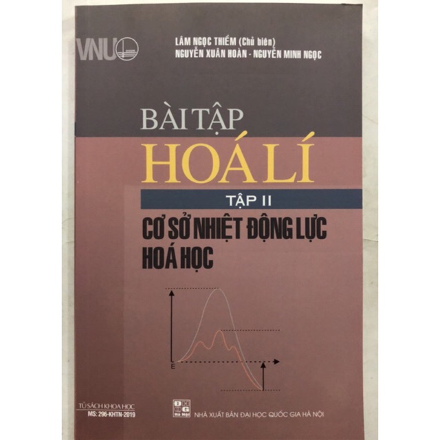 Sách - Bài tập Hoá Lí Tập II: Cơ sở nhiệt động lực học hoá học