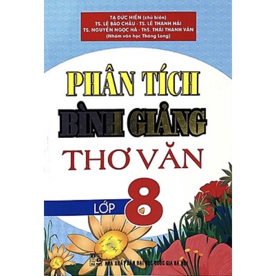 Sách - Phân Tích Bình Giảng Thơ Văn Dành Cho Học Sinh Lớp 8 - Dùng Chung Cho Các Bộ SgK Hiện Hành