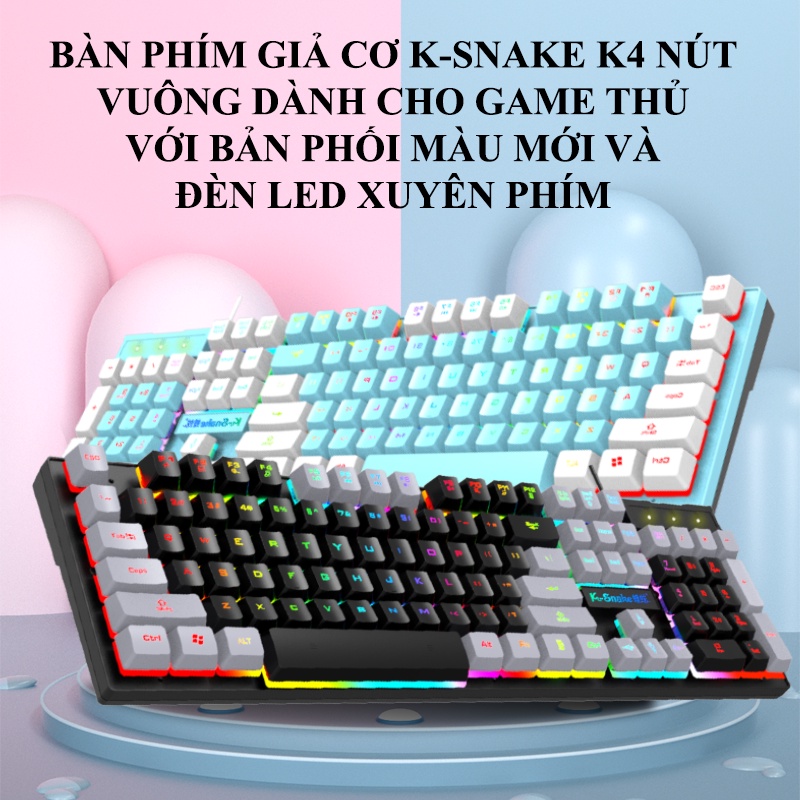 Bàn phím giả cơ K-SNAKE K4 NÚT VUÔNG dành cho game thủ với bản phối màu mới và đèn led xuyên phím