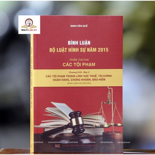 Sách - Bình luận bộ luật hình sự 2015 (Bộ 9 cuốn của tác giả Đinh Văn Quế)
