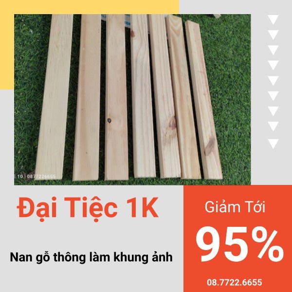 Chờ Chuyển Đại tiệc 1k - Nan gỗ thông 1,5 x 2 x 40cm làm khung tranh Shop Hải Phong