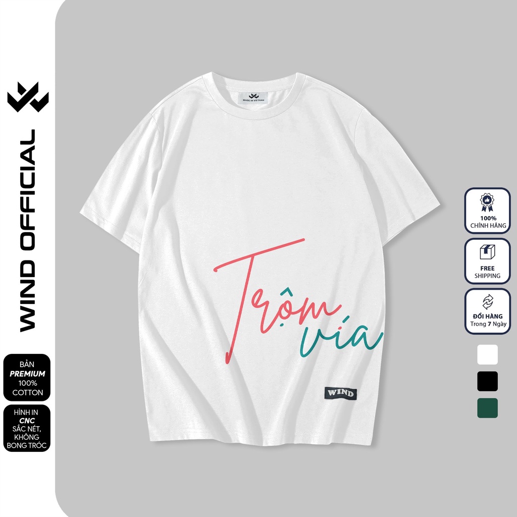 Áo thun tay lỡ unisex WIND Trộm Vía 65% cotton phông form rộng nam nữ oversize