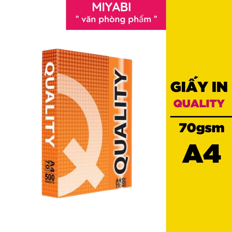 Giấy in A4 QUALITY định lượng 70gsm/ tập - Giấy a4 văn phòng phẩm giá rẻ cao cấp- MIYABI STORE