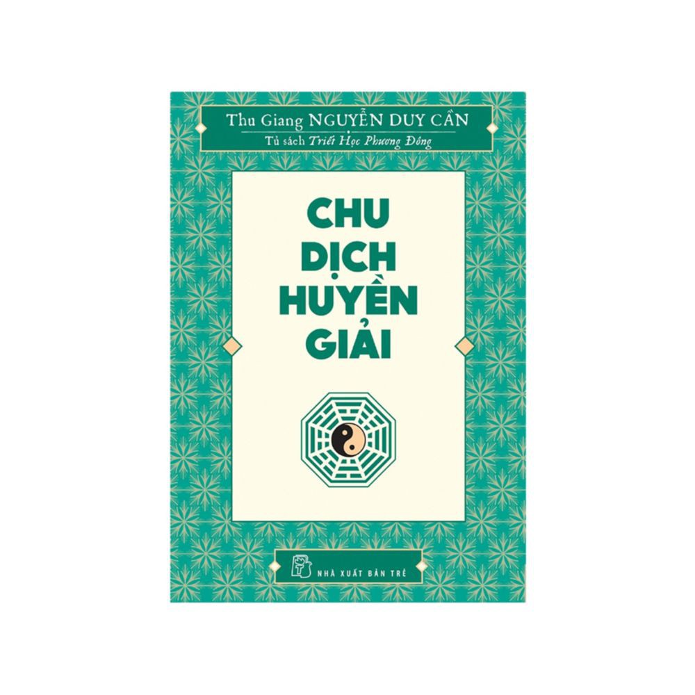 Sách - Chu Dịch Huyền Giải - 8934974155249