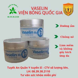 Vaselin Bệnh viện Bỏng Quốc Gia - Học viện Quân Y