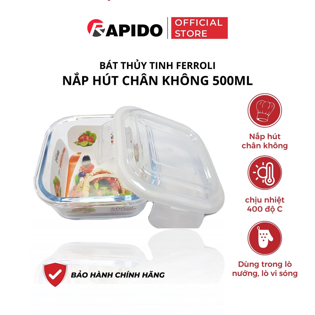 Hộp thủy tinh cao cấp Rapido 500ml chịu nhiệt dùng được trong lò nướng và lò vi sóng