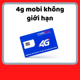 sim 4g mobi [KHÔNG GIỚI HẠN+MIỄN PHÍ THÁNG ĐẦU]