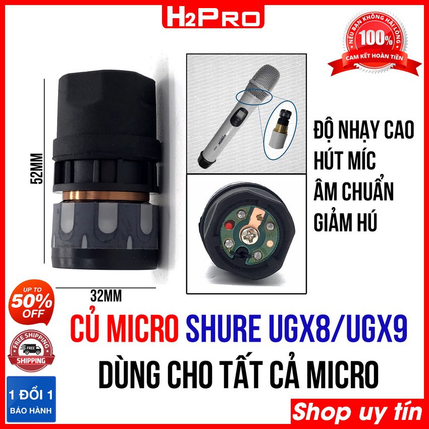 Củ micro UGX8-UGX9 H2Pro chính hãng, củ micro cao cấp hút míc-chống hú, dòng cho mọi loại míc