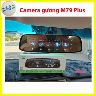 Camera Hành Trình Gương M79 Plus - Camera Gương Chiếu Hậu Cao Cấp Ram 2Gb-32Gb