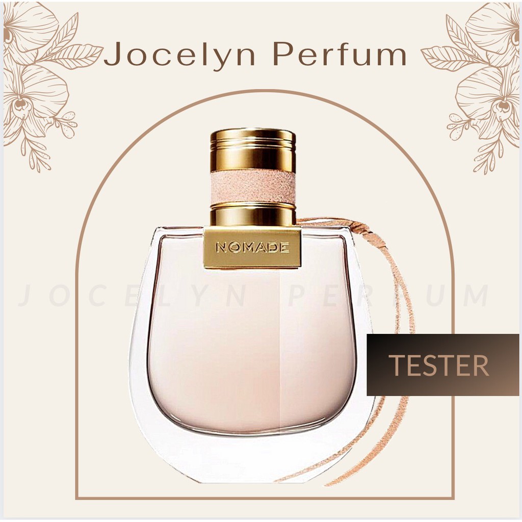 [TESTER] Nước Hoa Chloe Nomade - JOCELYN