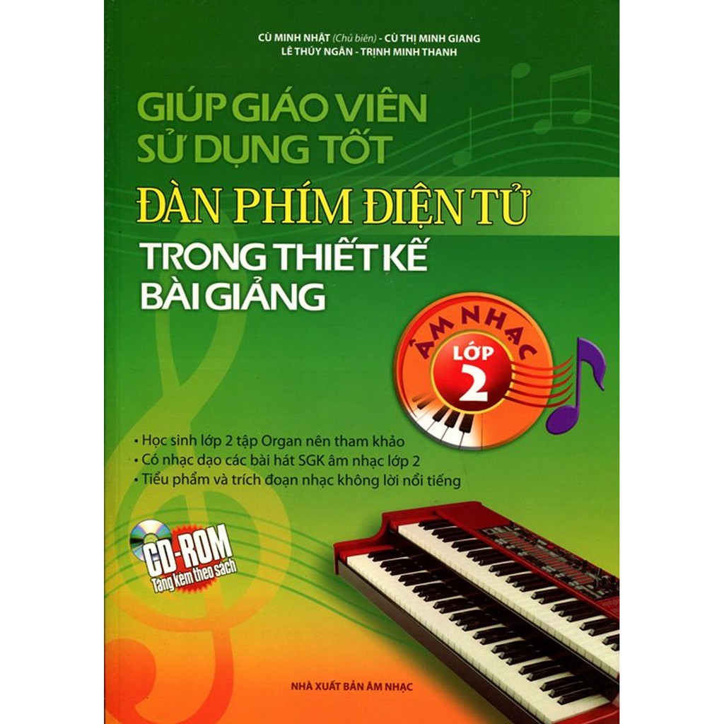 Sách - Giúp Giáo Viên Sử Dụng Tốt Đàn Phím Điện Tử Trong Thiết Kế Bài Giảng Âm Nhạc Lớp 2 (Kèm CD)