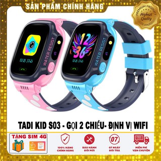 [HÀNG CHÍNH HÃNG] ĐỒNG HỒ TRẺ EM TADI KID S03 ĐỊNH VỊ WIF/LBS NGHE GỌI ĐIỆN THOẠI, CÓ TIẾNG VIỆT VÀ CAMERA CHỤP ẢNH