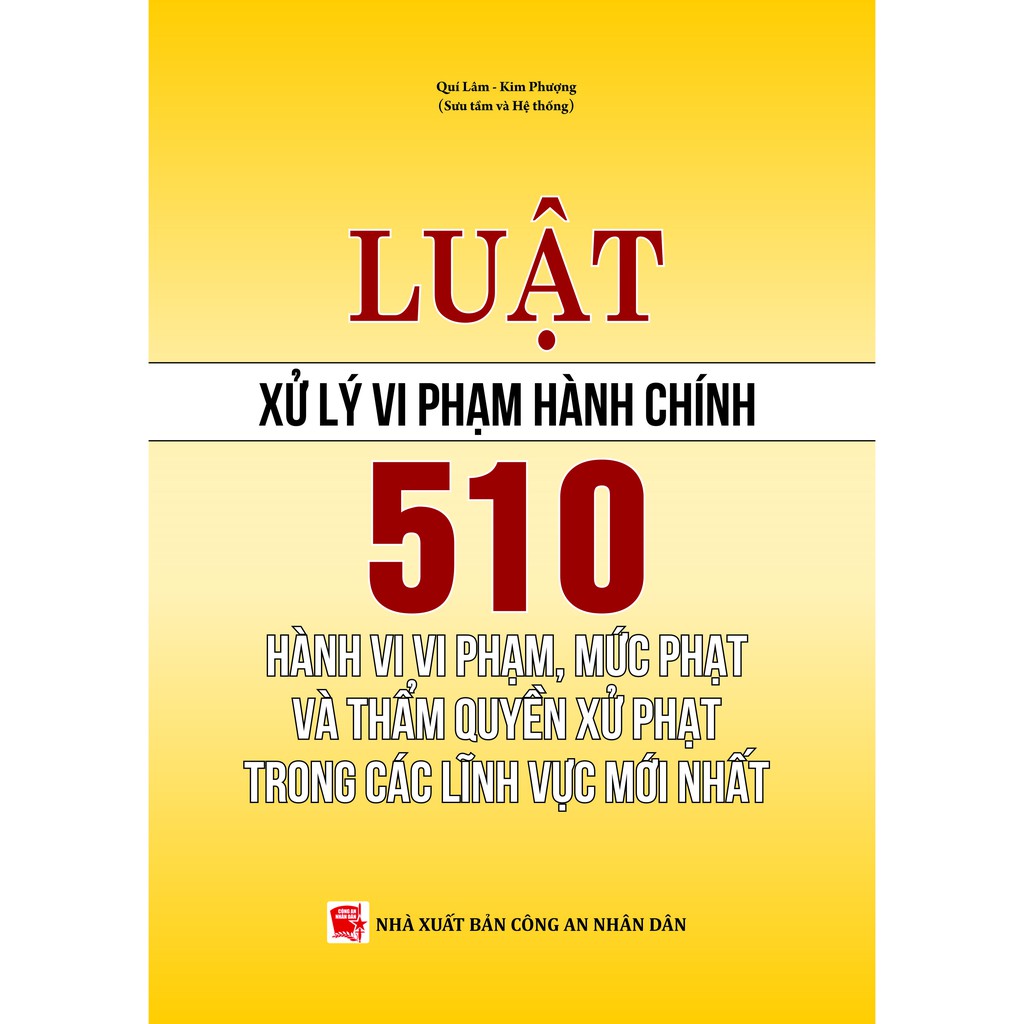 Sách - Luật xử lý vi phạm hành chính - 510 hành vi vi phạm, mức phạt và thẩm quyền xử phạt vi phạm hành chính