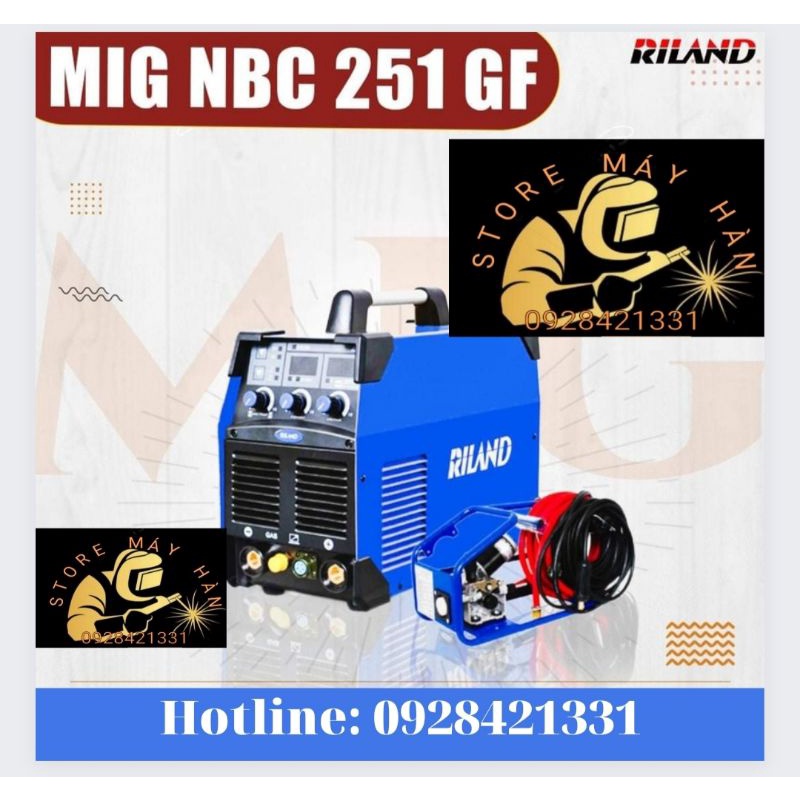 MÁY HÀN MIG 251GF RILAND SỬ DỤNG NGUỒN ĐIỆN 1PHA 220V ( CẤP DÂY RỜI)