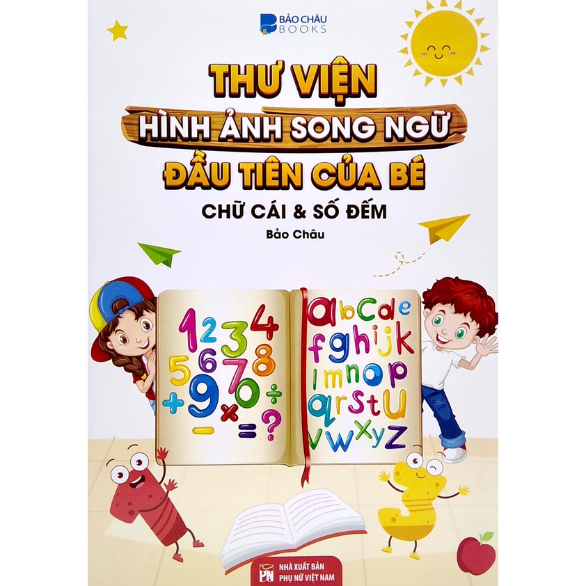 Sách - Thư Viện Hình Ảnh Song Ngữ Đầu Tiên Của Bé - Chữ Cái Và Số Đếm - VT