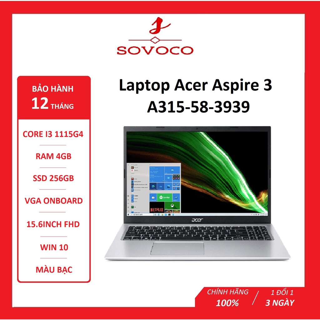 Laptop Acer Aspire 3 A315-58-3939 (NX.ADDSV.001) (i3 1115G4/4GBRAM/256GB SSD/15.6 inch FHD/Win 10/bạc)