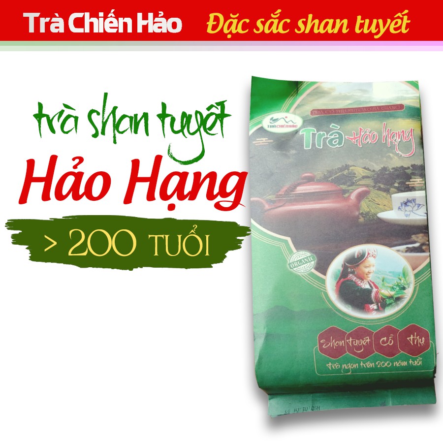 300g trà shan tuyết hảo hạng của Trà Chiến Hảo, loại trà cổ thụ đặc sắc từ Hà Giang, ngon đậm đà ngọt hậu.