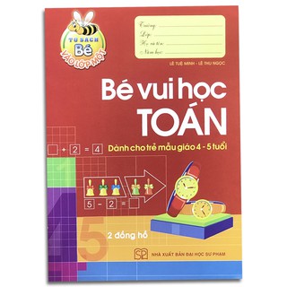 Sách - Tủ Sách Bé Vào Lớp Một - Bé Vui Học Toán 4-5 Tuổi - Tái Bản 2020