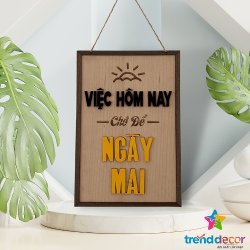 Bảng Gỗ Decor Bảng Treo Tường Việc Hôm Nay Chớ Để Ngày Mai Trang Trí Lớp Học Góc Bàn Học Quán Cà Phê