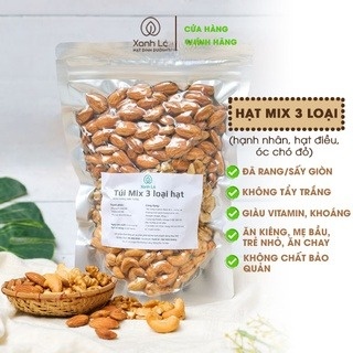 Hạt dinh dưỡng mix 3 siêu hạt SẠCH, CAO CẤP Xanh Lá (3 trong 4: macca, óc chó, hạnh nhân, hạt điều)