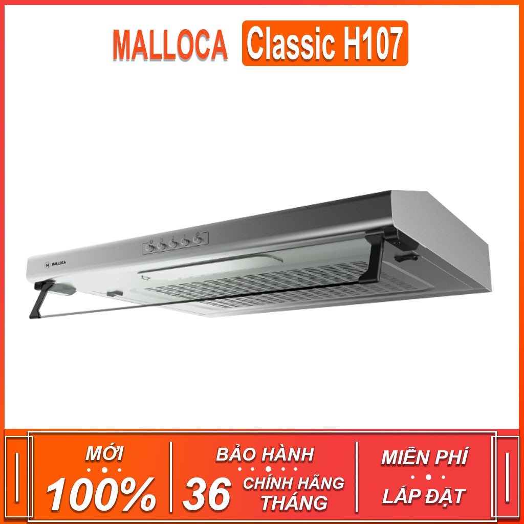 Máy hút khói , khử mùi Malloca Classic H107 , công suất hút 350m3/h ( Xuất sứ P.R.C - Bảo hành 36 tháng )