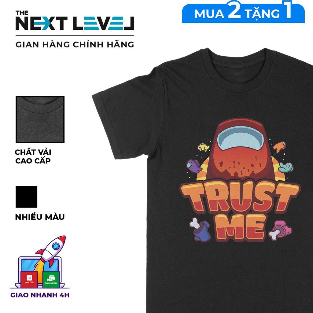 i6Uy / / / Áo thun Trust Me - Among Us Unisex The Next Level, Cotton 100% nam nữ - BT0037 ! ! !