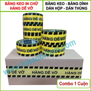 01 Cuộn băng keo in chử HÀNG DỄ VỠ - Dán thùng niêm phong giá rẽ