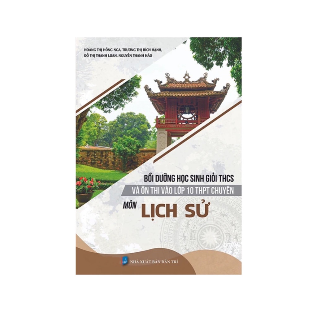 Sách - Bồi dưỡng học sinh giỏi THCS và ôn thi và lớp 10 THPT chuyên môn Lịch Sử