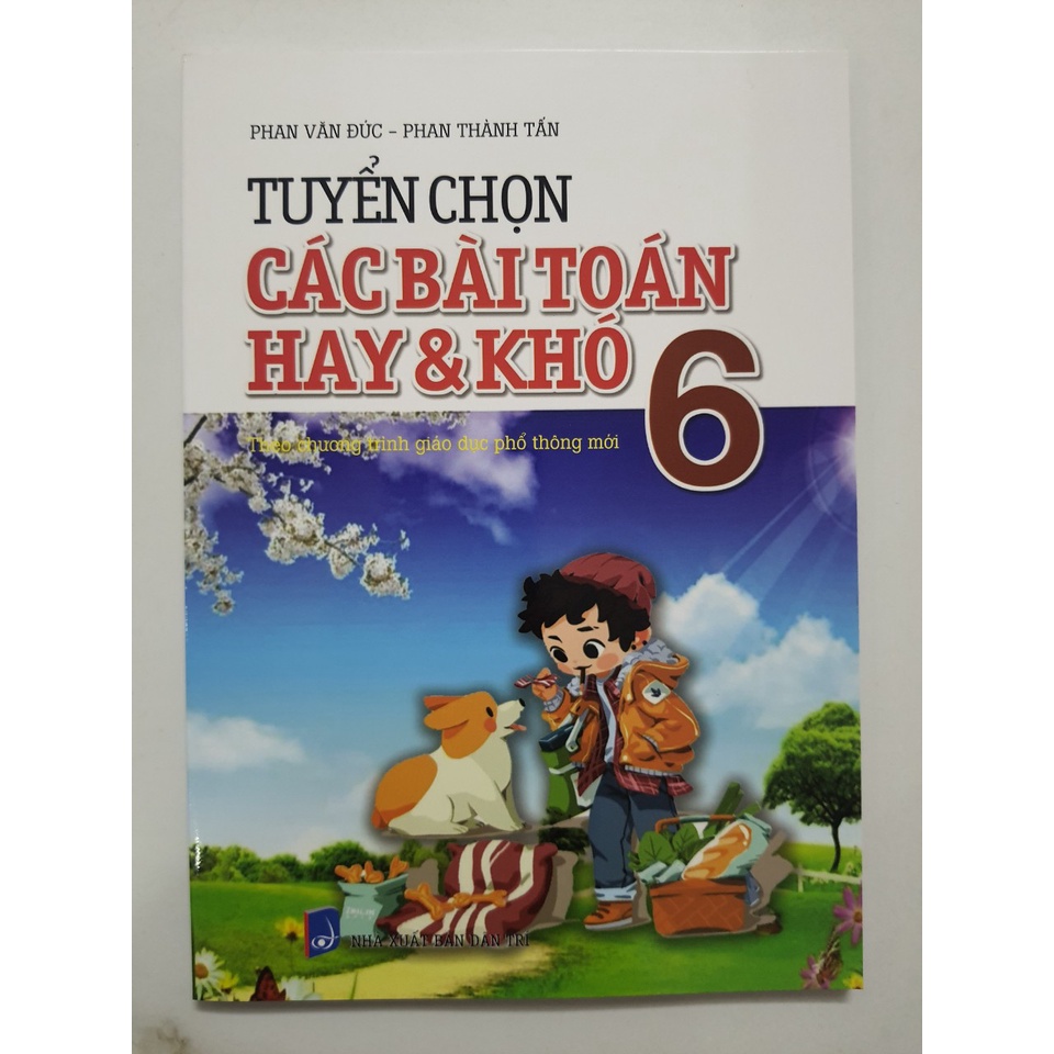 Sách - Tuyển chọn các bài Toán hay và khó 6 (Theo chương trình giáo dục phổ thông mới)