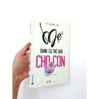 Mẹ Dành Cả Thế Giới Cho Con