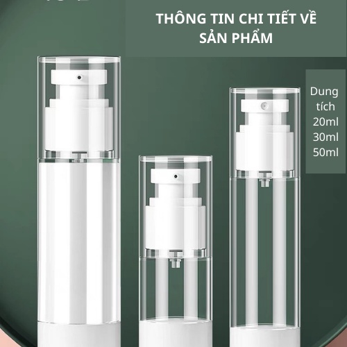 Chai chiết mỹ phẩm du lịch, lọ chiết mỹ phẩm chân không trong suốt dung tích 20ml, 30ml, 50ml