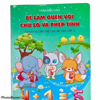 Vở 4 ôly - Bé làm quen chữ số và phép tính