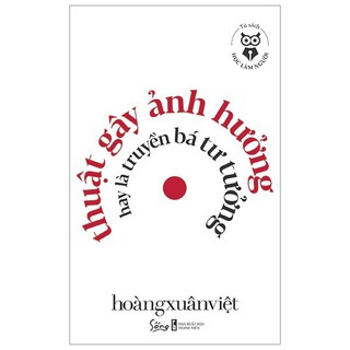 Sách Alphabooks - Tủ sách học làm người - Thuật gây ảnh hưởng hay là truyền bá tư tưởng