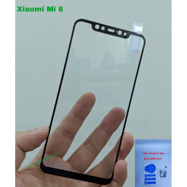 Cường lực Xiaomi Mi 8 FREESHIP Từ 50k Viền Mỏng hạn chế lẹm màn Full màn bóng mượt chất đẹp cao cấp