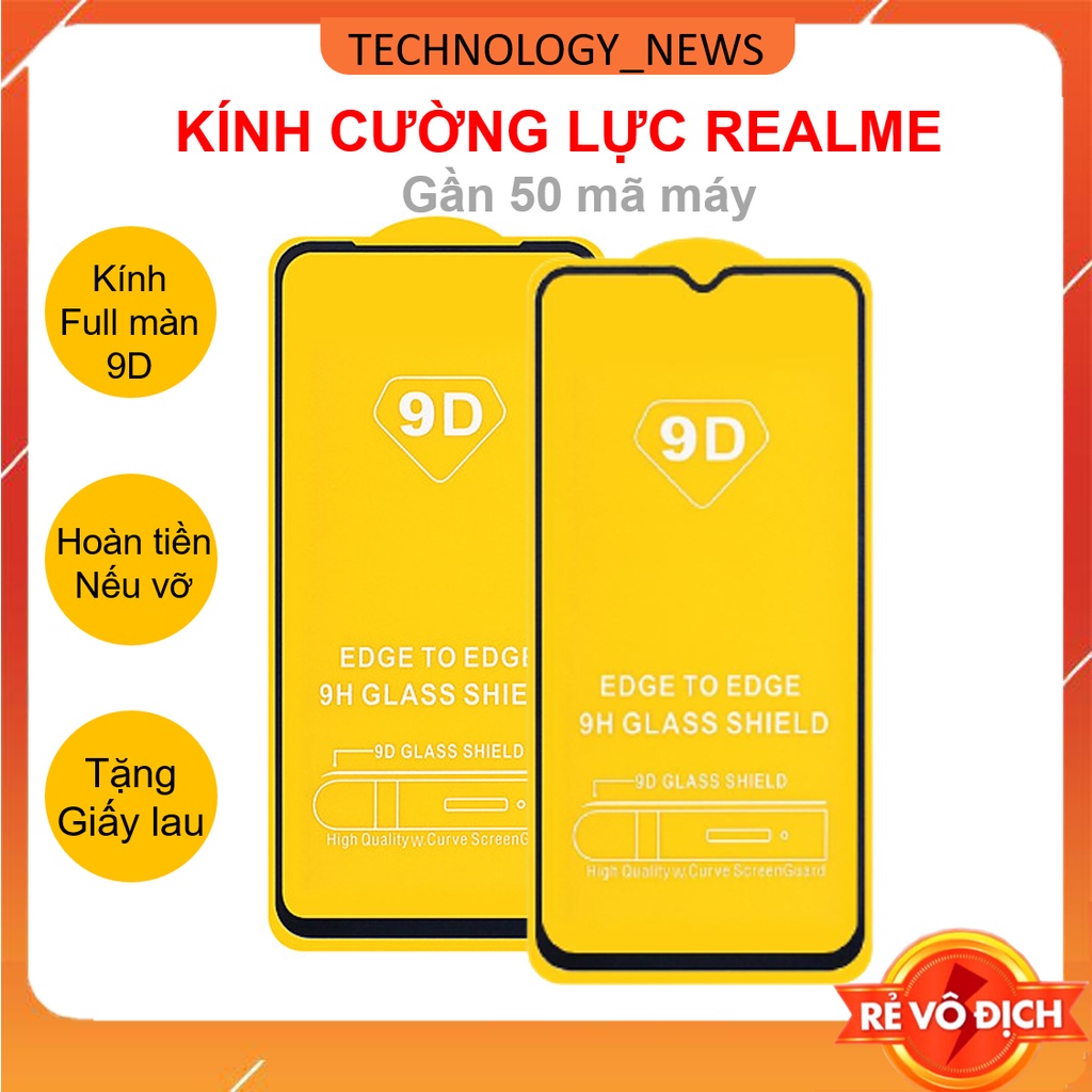 Kính cường lực Realme Full 9D 2,3,5,6,7,8,9/9i/pro,C1,C2,C3,C3i,5i,6i,C11,C12,C15,C17,C20,C21,C21y,C25,C25y,C25s,5s,X2,Q