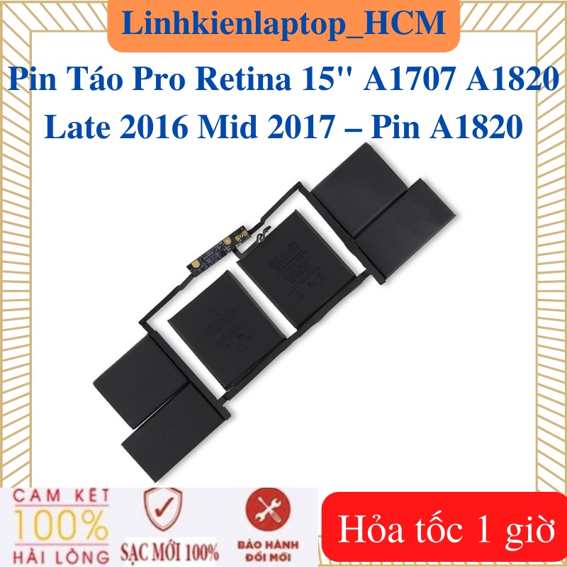 Pin Laptop Táo Pro Retina 15" A1707 A1820 Late 2016 Mid 2017 – Pin A1820