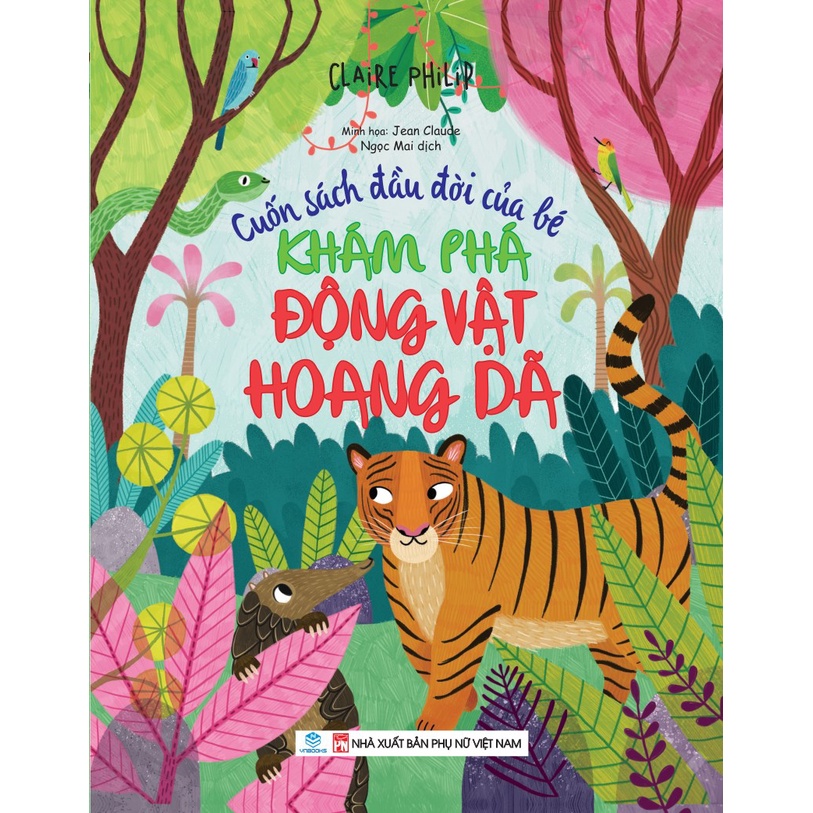 Sách - Cuốn sách đầu đời của bé - Khám phá động vật hoang dã