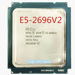 CPU XEON E5 2696V2  E5 2697V2 12 nhân 24 luồng